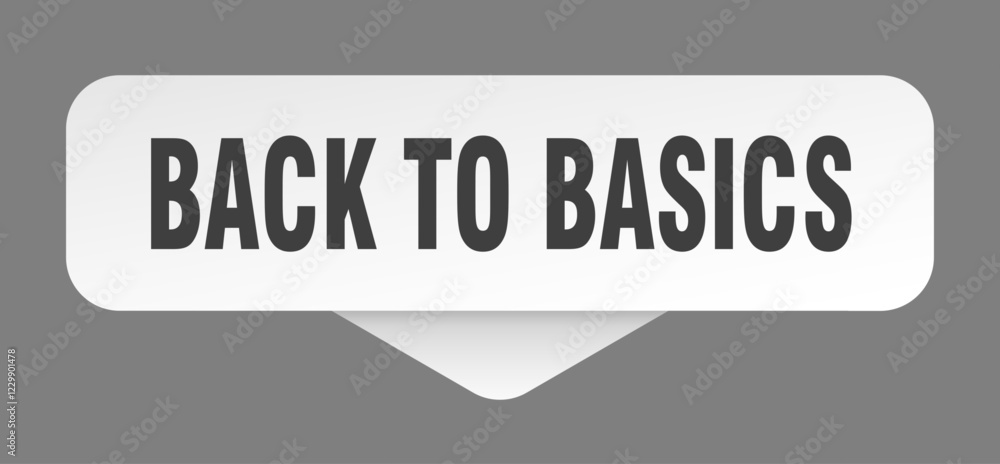 back to basics sticker. back to basics sign isolated on gray background back to basics sticker. back to basics sign isolated on gray background