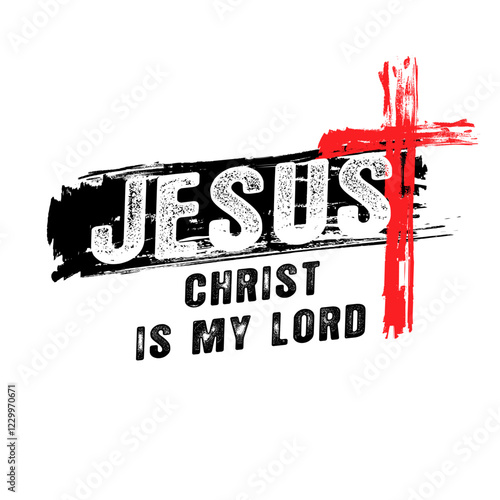 Jesus Christ is my Lord, grunge cross sweatshirt design. Bible quote print concept for church youth ministry hoodies and t-shirts. Vector illustration
