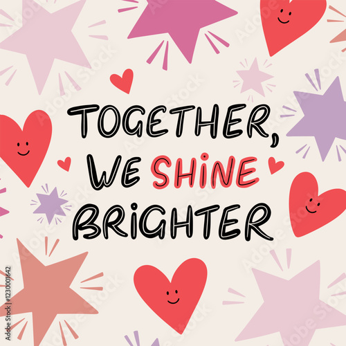 A modern and uplifting greeting card design featuring the inspiring phrase -Together, we shine brighter.