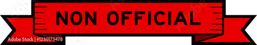 Ribbon label banner with word non official in red color on white background