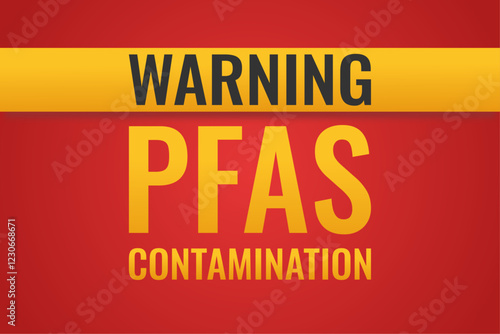 Warning perfluoroalkyl and polyfluoroalkyl substances contamination. Red danger sign with shadow, gradient and text. Vector illustration, banner, background.