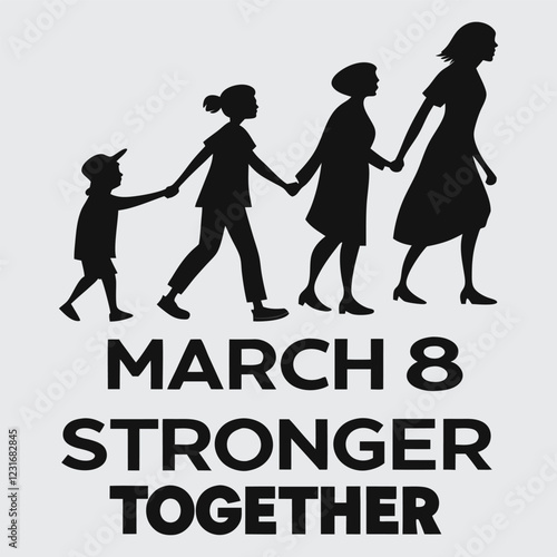 Diverse women holding hands with the text "Stronger Together – March 8". silhouette image vector art and illustration