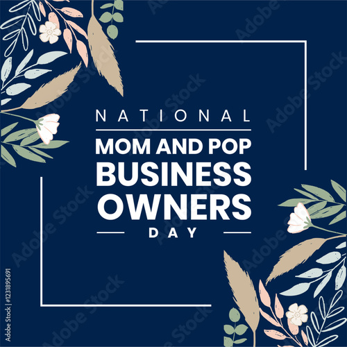 National Mom and Pop Business Owners Day