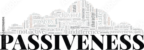 Passiveness word cloud conceptual design isolated on white background.