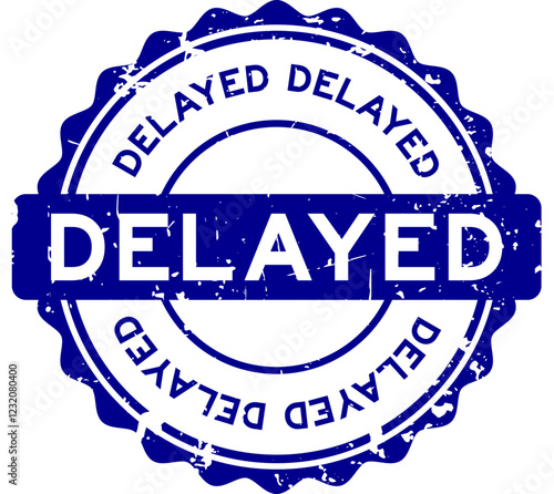Grunge blue delayed word round rubber seal stamp on white background