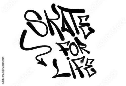 SKATE FOR LIFE in sprayed graffiti letters style