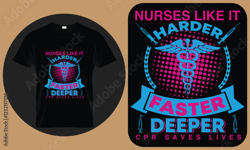 Nurses like it harder faster deeper cpr saves lives - Nurse T-Shirt Design