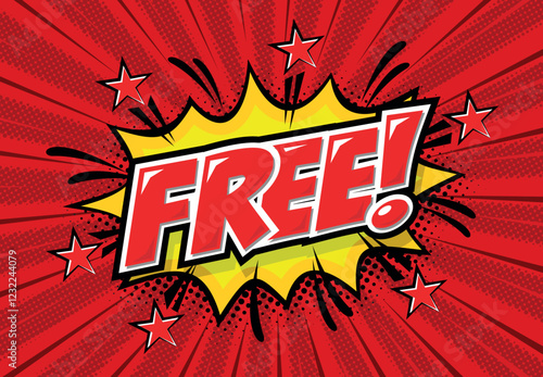 Free!  Comic book style word in speech bubble with bomb explosion. Vector sticker template in pop art style on red background