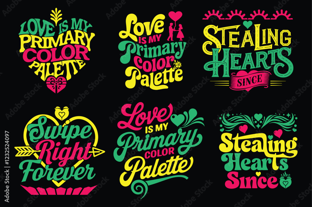 Six trendy typographic designs for apparel, expressing love and relationships, colorful typography designs Six trendy typographic designs for apparel, expressing love and relationships, colorful typography designs