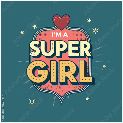 I'm A Super Girl Feminist Empowerment Design