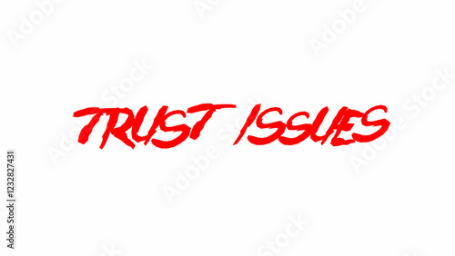 Trust issues text Red grunge typography vector with rough edges, symbolizing distrust and emotional struggle