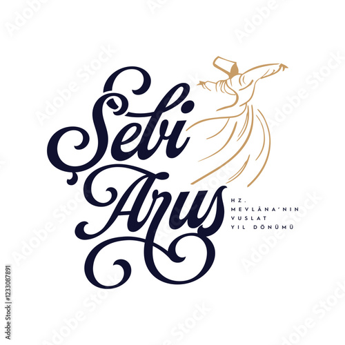 Mevlana Celaleddin-i Rumi, 17 Aralik 1273 Mevlana Haftasi Turkey Konya, Şeb-i Arus. Tebrik Karti. Translation: Mevlana Rumi Day, December 2. Whirling Dervish Sufi Religious Dance.
