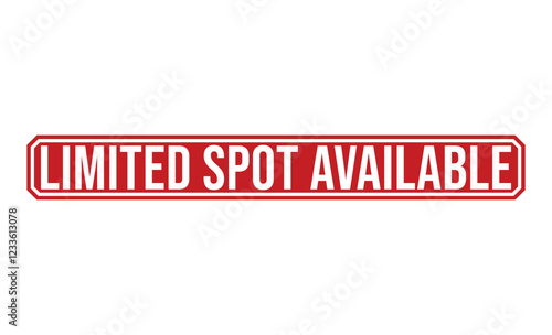 LIMITED SPOT AVAILABLE rubber stamp on white background. LIMITED SPOT AVAILABLE Stamp.