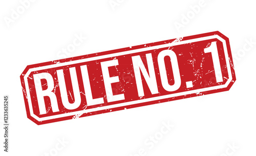 RULE NO. 1 Red rubber stamp on white background. RULE NO. 1 stamp sign. RULE NO. 1 stamp.