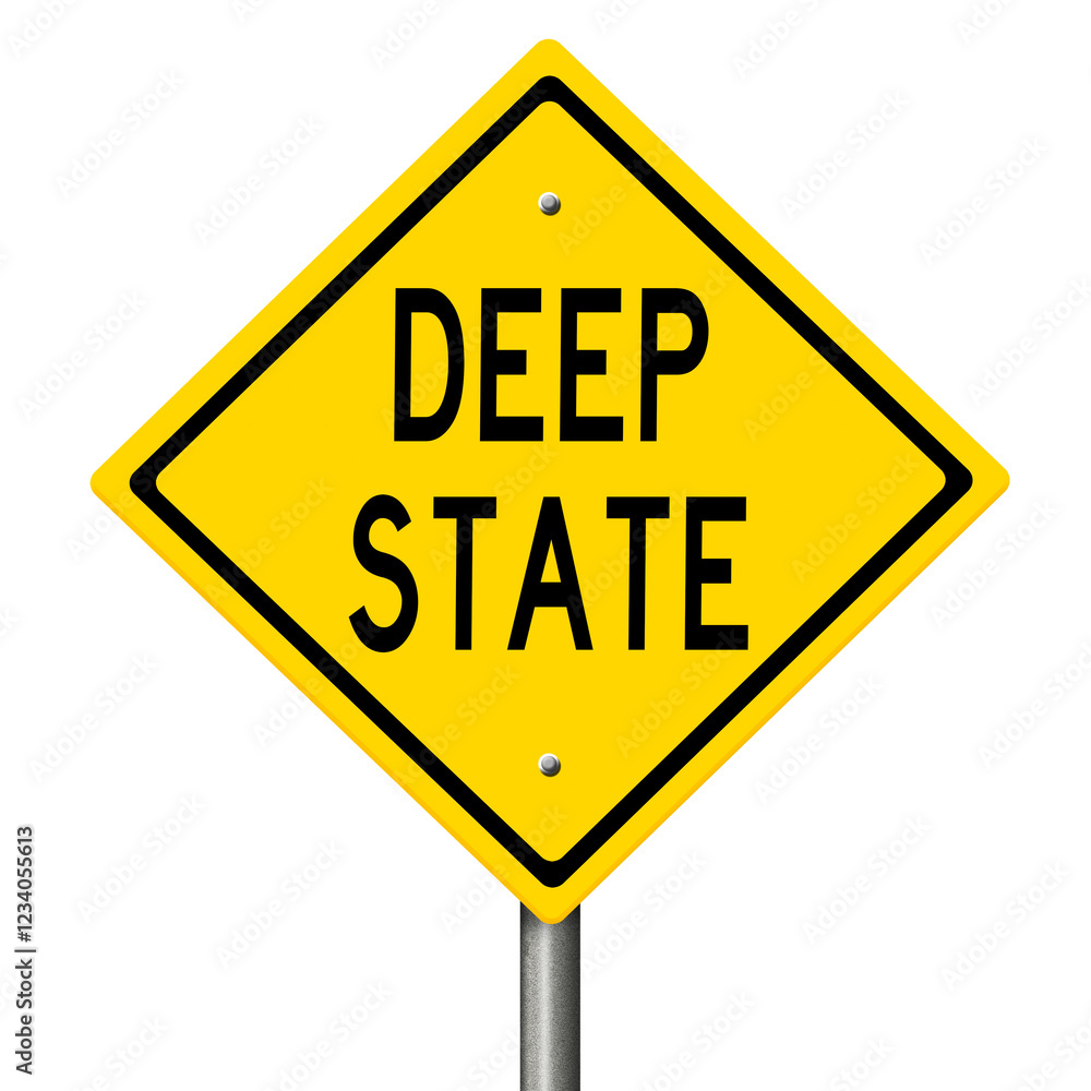 Yellow diamond highway sign warning of DEEP STATE Yellow diamond highway sign warning of DEEP STATE
