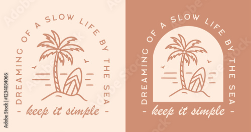 Keep it simple dreaming of a slow life by the sea coastal living surfer lifestyle summer vacation shirt design. Boho brown aesthetic beach surfboard and palm tree minimalist printable illustration.