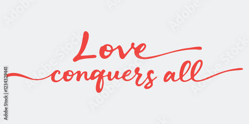 Elegant inspirational quote "Love conquers all", designed for screen printing on clothing, accessories, and products. This stylish typography promotes perseverance, motivation, and a positive mindset