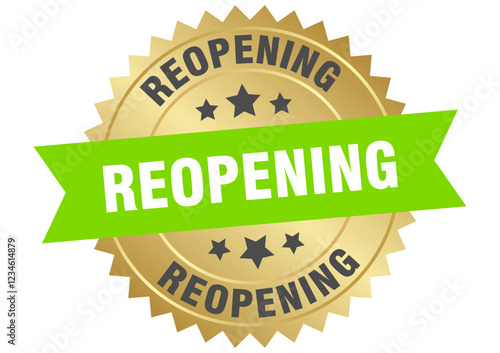 reopening. reopening round green and gold label isolated on transparent background