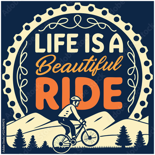 Life is a Beautiful Ride - Cycling Inspirational T-Shirt Design