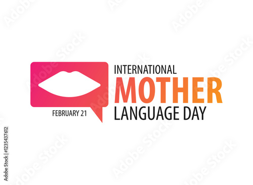International mother language day on white background. February 21. Lips icon. Poster or banner.