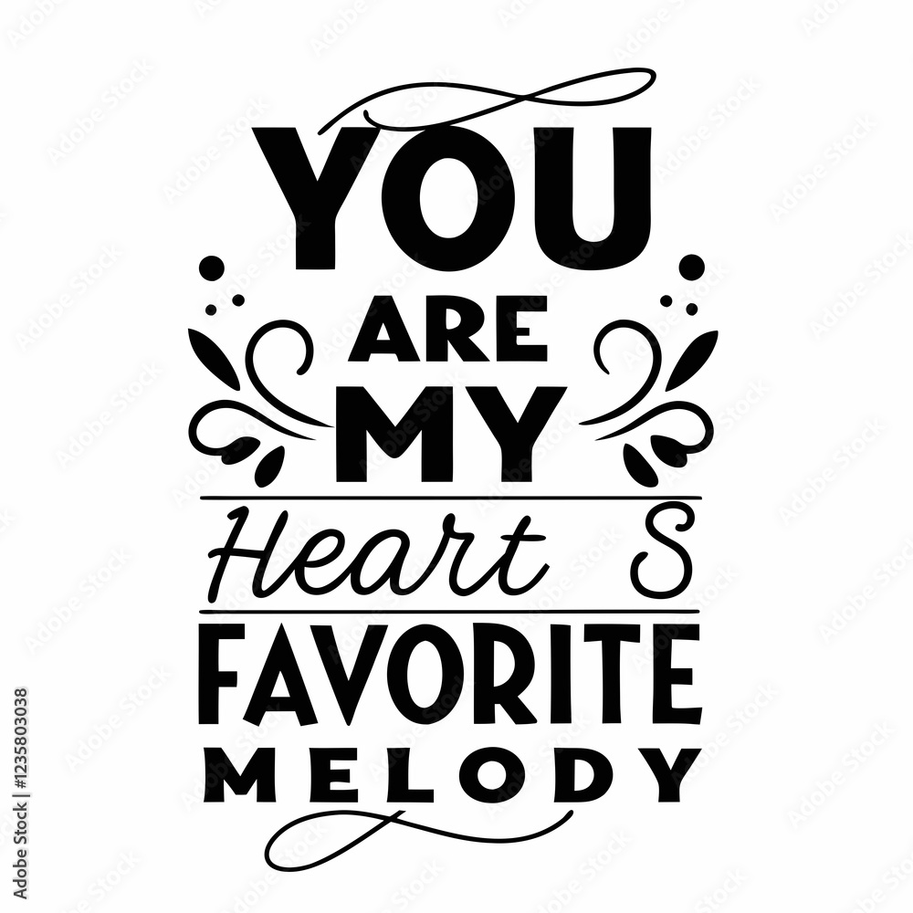 Fototapeta premium You are my heart’s favorite melody valentine day design