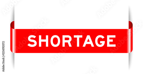 Red color inserted label banner with word shortage on white background