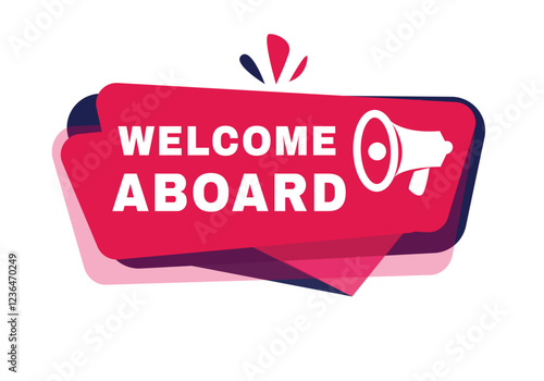Welcome aboard banner sign or tag modern red sticker template for announce. Vector element with megaphone on white background.