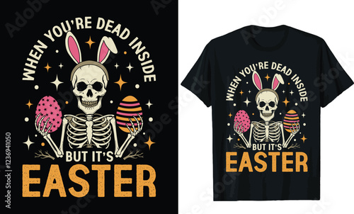 Dead Inside But It's Easter  t-shirt dedsign