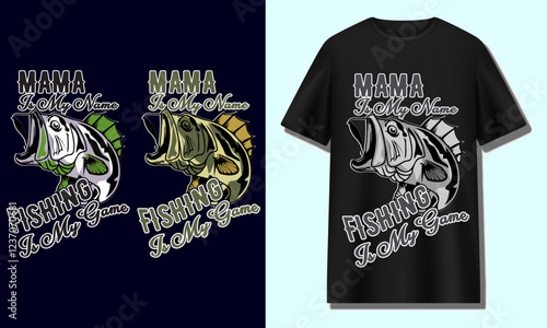 mama is my name fishing is my game