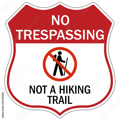No trespassing sign not a hiking trail