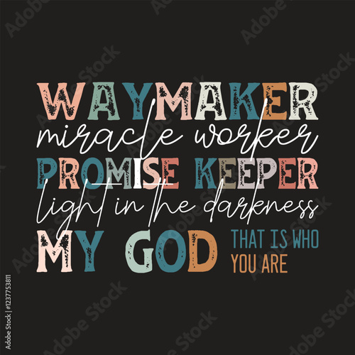 Waymaker miracle worker promise keeper light in the darkness my god that is who you are