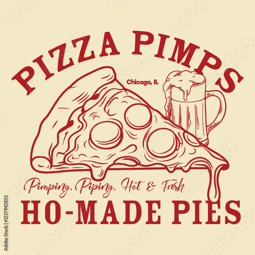 Funny Pizza Shirt Vintage Pizza Restaurant Shirt Retro Pizza T Shirt Offensive Shirts for Men Women Guys Cool Bar Pub Chicago Graphic Tee. Hand drawn pizza for design t shirt, poster, menu cafe.