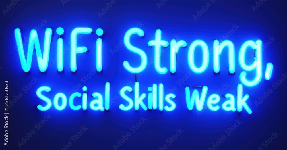 Neon letters spelling WiFi Strong Social Skills Weak buzzing softly with a bright glow set against a dark background, creating a playful and humorous ambiance Neon letters spelling WiFi Strong Social Skills Weak buzzing softly with a bright glow set against a dark background, creating a playful and humorous ambiance