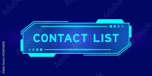 Futuristic hud banner that have word contact list on user interface screen on blue background