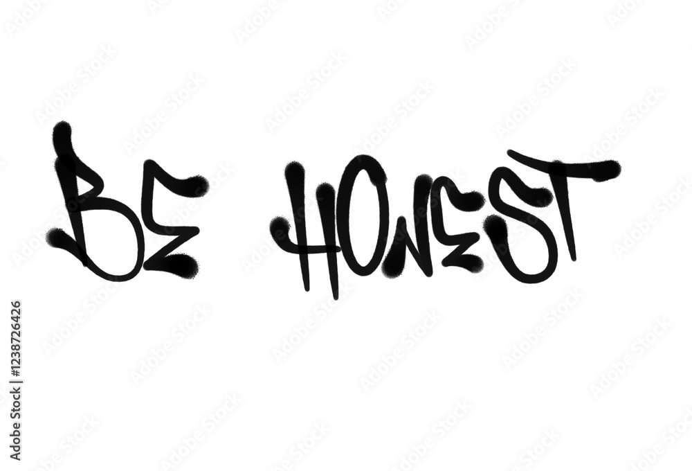 Fototapeta premium BE HONEST sprayed graffiti letters isolated hand drawn style