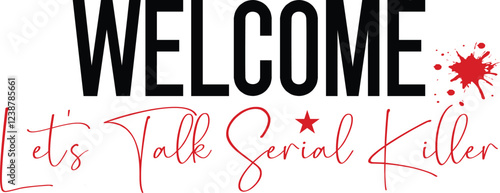 Welcome Let's Talk Serial Killer