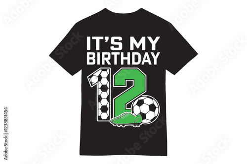12th Birthday Soccer T-Shirt – It's My Birthday with Soccer Ball & Cleats
