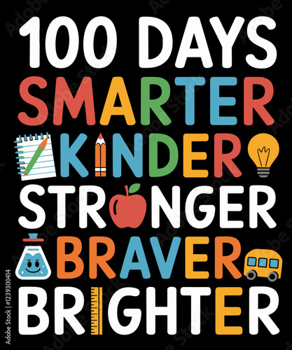 100 Days Smarter, Kinder, Stronger, Braver, Brighter!