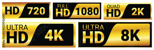Set illustration of gold and black logos representing various HD display resolutions: HD 720p, Full HD 1080p, Quad HD 2K, Ultra HD 4K, and Ultra HD 8K. These logos highlight different video and screen