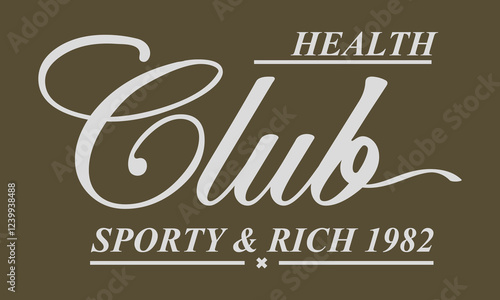 Health Club Sporty and Rich 1982 slogan Artwork Print for Apparel and Other Uses...