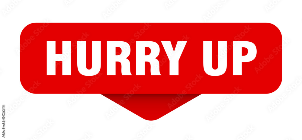 hurry up sticker. hurry up sign on transparent background hurry up sticker. hurry up sign on transparent background