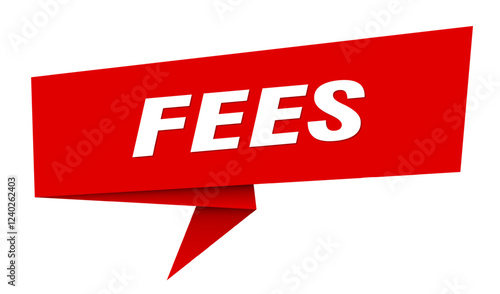 fees banner. fees speech bubble, label, sticker, sign template