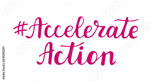 Accelerate Action handwritten words isolated on white background. Hand drawn Calligraphy lettering for IWD 2025. AccelerateAction Springtime holiday inspiration for banner poster posts card