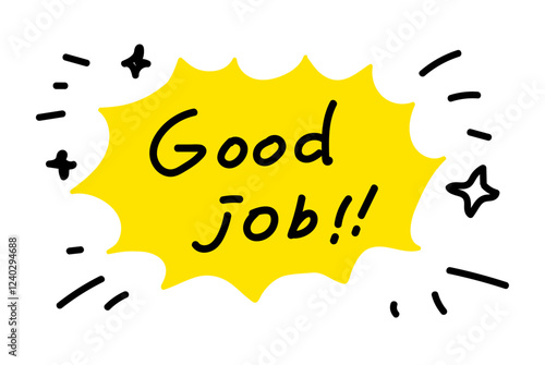 Good job speech bubble. fluorescent yellow.Hand drawn quote. Doodle phrase icon. Graphic Design print on card, poster, banner. Motivation Quote. Funny text. Vector word illustration. Awesome sound