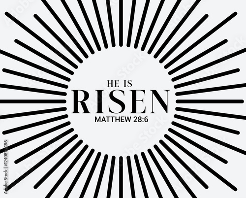 He is risen. celebration day. Happy Easter day with bible verse