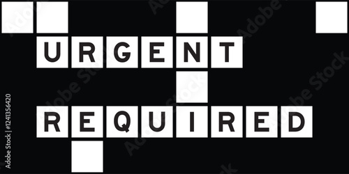 Alphabet letter in word urgent required on crossword puzzle background