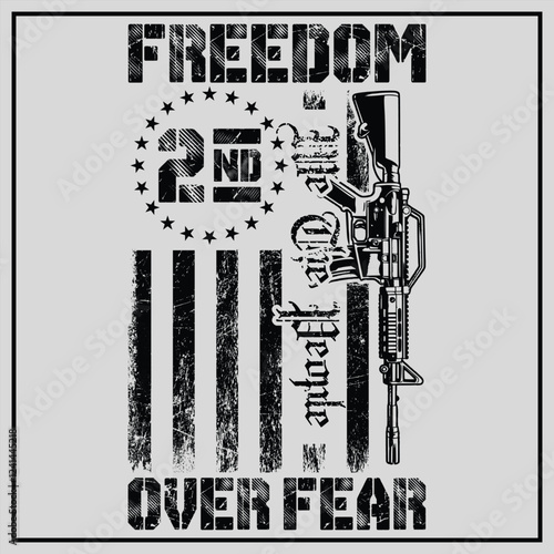 Freedom Over Fear - 2nd Amendment Patriotic T-Shirt Design, 2nd amendment Shirt