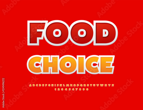 Vector concept banner Food Choice. Orange modern Font. Set of bright Alphabet Letters and Numbers.