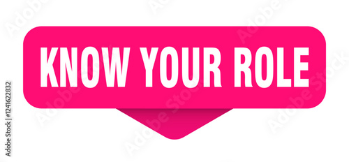 know your role sticker. know your role sign on transparent background
