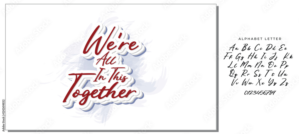 We're All In This Together. Hand drawn lettering phrase. Vector illustration. Isolated on white background. We're All In This Together. Hand drawn lettering phrase. Vector illustration. Isolated on white background.